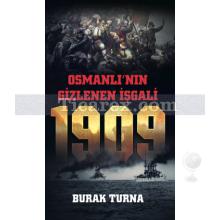 Osmanlı'nın Gizlenen İşgali - 1909 | Burak Turna