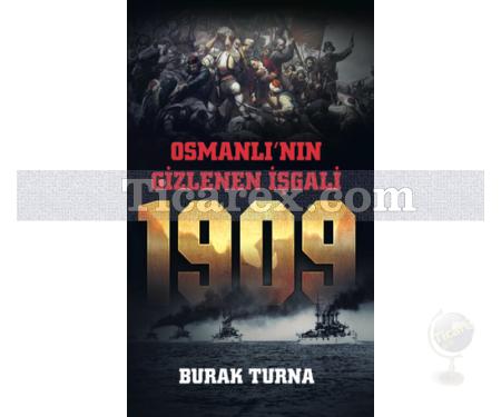 Osmanlı'nın Gizlenen İşgali - 1909 | Burak Turna - Resim 1