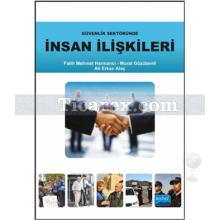 Güvenlik Sektöründe İnsan İlişkileri | Ali Erkan Alaç, Fatih M. Harmancı, Murat Gözübenli