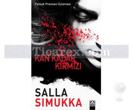 Kan Kadar Kırmızı | Salla Simukka - Resim 1