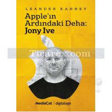 Apple'ın Ardındaki Deha - Jony Ive | Leander Kahney