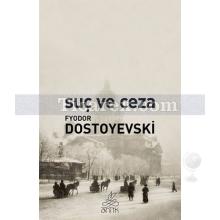 Suç ve Ceza | Fyodor Mihayloviç Dostoyevski