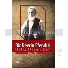 Bir Devrin Efendisi | Hafız Hasan Şen | İlhan Akın