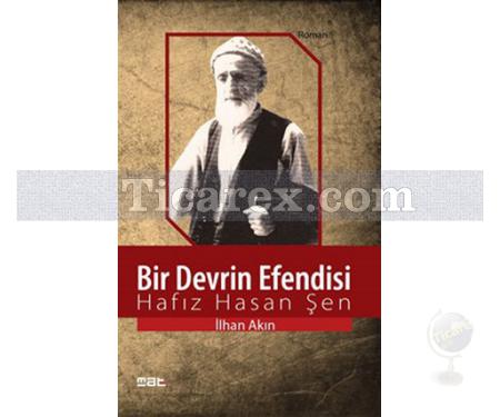 Bir Devrin Efendisi | Hafız Hasan Şen | İlhan Akın - Resim 1