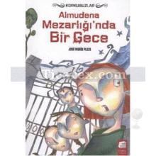 Korkusuzlar 6 - Almudena Mezarlığında Bir Gece | Jose Maria Plaza