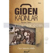 Giden Kadınlar | Nursen Yakın