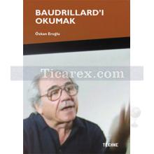 Baudrillard'i Okumak | Özkan Eroğlu