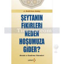 Şeytanın Fikirleri Neden Hoşumuza Gider? | A. Bedirhan Atalay