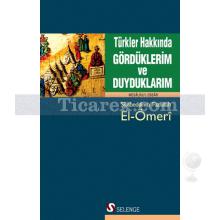 Türkler Hakkında Gördüklerim ve Duyduklarım | Şihabeddin b.Fazlullah El-Ömeri