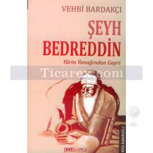 Şeyh Bedreddin | Vehbi Bardakçı