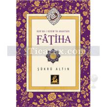 Fatiha | Kur'an-ı Kerim'in Anahtarı | Şükrü Altın