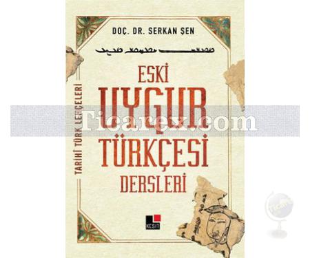 Eski Uygur Türkçesi | Serkan Şen - Resim 1