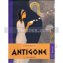 Antigone | Hepsi Sana Miras Serisi 7 | Ali Smith