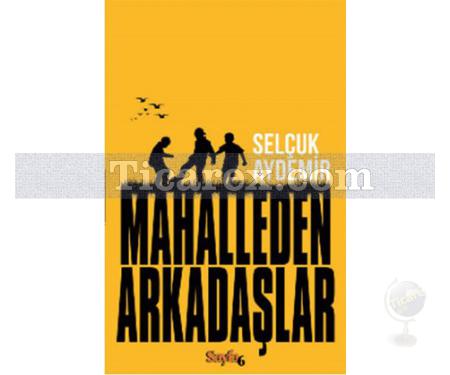 Mahalleden Arkadaşlar | Selçuk Aydemir - Resim 1