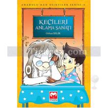 Keçileri Anlama Sanatı | Orhan Bilir