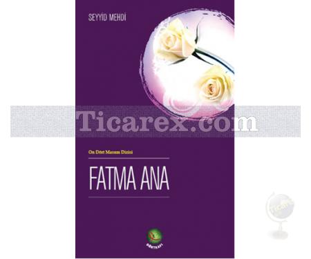 Fatma Ana | On Yedi Kemerbest Dizisi | Seyyid Mehdi - Resim 1