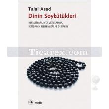 Dinin Soykütükleri | Talal Asad