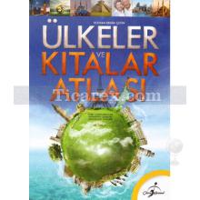 Ülkeler ve Kıtalar Atlası | Ecehan Ergin Çetin