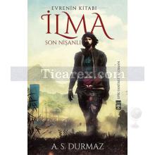 İlma | Evrenin Kitabı 1.Kitap | A. S. Durmaz