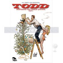 Todd - Dünyanın En Çirkin Çocuğu Cilt 2 | Ken Kristensen