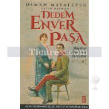 Dedem Enver Paşa | Osman Mayatepek, Fatih Bayhan
