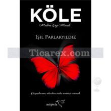 Köle | Işıl Parlakyıldız