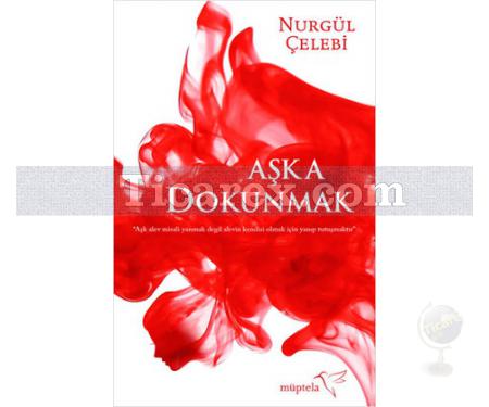 Aşka Dokunmak | Nurgül Çelebi - Resim 1