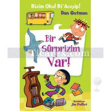 Bizim Okul Bi' Acayip! - Bir Süprizim Var! | Dan Gutman