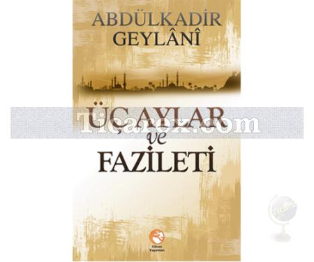 Üç Aylar ve Faziletleri | Abdülkadir Geylani - Resim 1