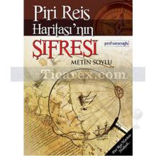Piri Reis Haritası'nın Şifresi | Metin Soylu