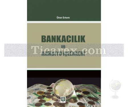 Bankacılık ve Kambiyo İşlemleri | Üner Ertem - Resim 1