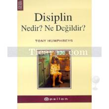 Disiplin Nedir? Ne Değildir? | Tony Humphreys
