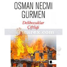 Delibozuklar Çiftliği | Osman Necmi Gürmen