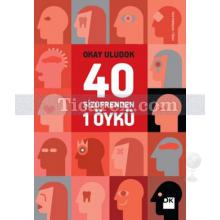 40 Şizofrenden 1 Öykü | Okay Uludok