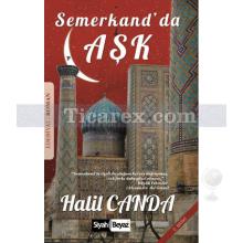 Semerkand'da Aşk | Halil Canda