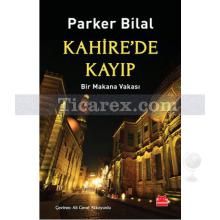 Kahire'de Kayıp | Parker Bilal