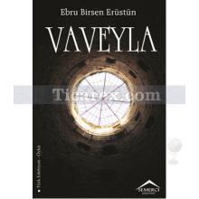 Vaveyla | Ebru Birsen Erüstün