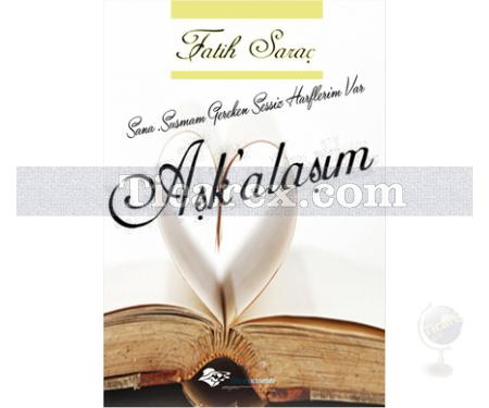 Aşk'alaşım | Fatih Saraç - Resim 1