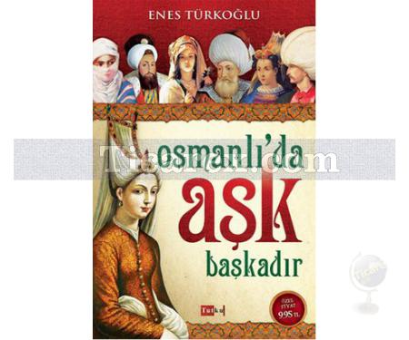 Osmanlı'da Aşk Başkadır | Enes Türkoğlu - Resim 1