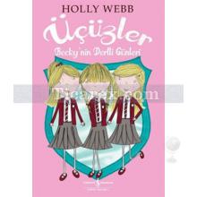 Üçüzler - Becky'nin Dertli Günleri | Holly Webb