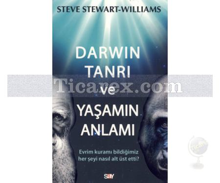 Darwin Tanrı ve Yaşamın Anlamı | Steve Stewart-Williams - Resim 1