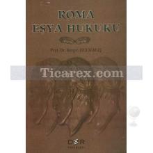 Roma Eşya Hukuku | Belgin Erdoğmuş