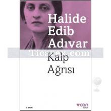 Kalp Ağrısı | Halide Edib Adıvar