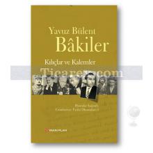 Kılıçlar ve Kalemler | Yavuz Bülent Bakiler