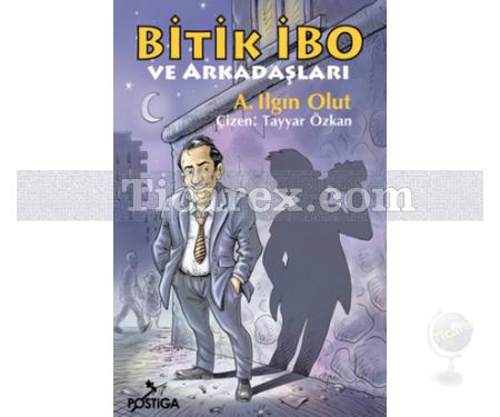 Bitik İbo ve Arkadaşları | A. Ilgın Olut - Resim 1