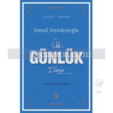 Üç Günlük Dünya | İsmail Soytekinoğlu