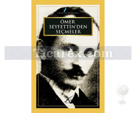 Ömer Seyfettin'den Seçmeler | Ömer Seyfettin - Resim 1