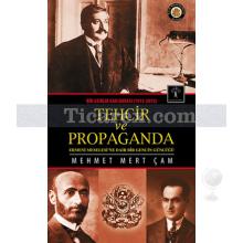 Tehcir ve Propaganda | Mehmet Mert Çam