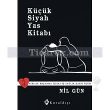 Küçük Siyah Yas Kitabı | Nil Gün