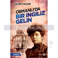 Osmanlı'da Bir İngiliz Gelin | Tülün Yalçın